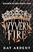 Wyvernfire (Gilded Scars, #1)