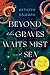 Beyond the Graves Waits Mis...