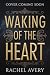Waking of the Heart (The Cu...