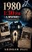 1980 1:30 PM. A Mystery: A ...