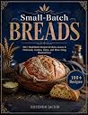Small-Batch Bread...