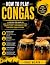 HOW TO PLAY CONGAS by Eric Blair