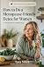 How to Do a Menopause-Friendly Detox for Women by Tara Miles