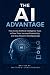 THE AI ADVANTAGE: HOW TO US...