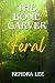 The Bone Carver: Feral (The...