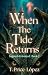 When the Tide Returns by Taryn Price-Lopez
