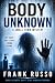 Body Unknown: A Small-Town ...