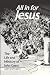 All in for Jesus: The Life ...