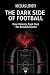 The Dark Side of Football by Nicolas Lithitx