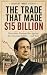 The Trade That Made $15 Bil...