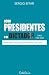 Ocho presidentes y un dicta...