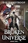 Broken Universe: ...
