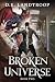 Broken Universe: Book Two: ...