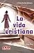 La vida cristiana: Una guía...