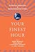 Your Finest Hour: Faithful ...