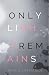 Only Light Remains: and oth...