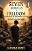 Seven Scrolls to Freedom by E. Danilo Grant