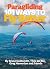 Paragliding: 101 Ways to Fl...