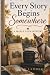 Every Story Begins Somewher...