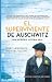 El superviviente de Auschwitz