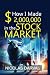 How I Made 2,000,000 in the...