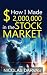 How I Made 2,000,000 in the...