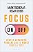 Focus On-Off : Restez concentré pendant que le monde perd la tête (French Edition)