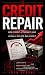 Credit Repair: How Credit A...