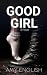 Good Girl: A Forbidden Dark...