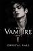 The Vampire and I: Book 1 T...