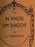 In Whose Dim Shadow