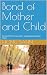 Bond of Mother and Child: K...