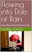 Flowing into Dots of Rain: ...