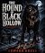 The Hound of Black Hollow