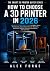 How to Choose a 3D Printer in 2026 by Alex Forge