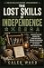 THE LOST SKILLS OF INDEPEND...
