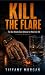 KILL THE FLARE: The One-Min...