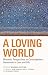 A Loving World by Marsha L. Dutton