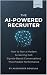 The AI Powered Recruiter: H...