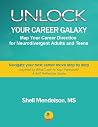 Unlock Your Career Galaxy by Shell Mendelson Unlock Your Career Galaxy by Shell Mendelson