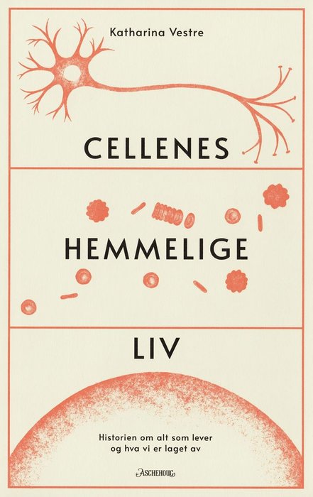 Read Cellenes hemmelige liv - Historien om alt som lever og hva vi er laget av