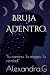 Bruja Adentro.: Tu camino. ...