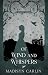 Of Wind and Whispers by Madisyn Carlin Of Wind and Whispers by Madisyn Carlin