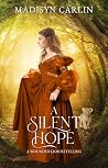 A Silent Hope by Madisyn Carlin A Silent Hope by Madisyn Carlin