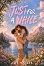 Just For A While: A YA Small Town Romance