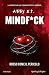 MINDF*CK. Rosso come il pericolo by S.T. Abby