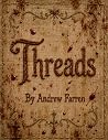 Threads by Andrew Farren Threads by Andrew Farren