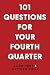 101 Questions for Your Four...