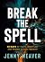 Break the Spell: 30 Days of...