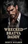 Wrecked Bratva Da...